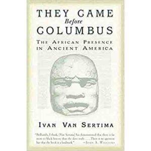 They Came Before Columbus: The African Presence in Ancient America