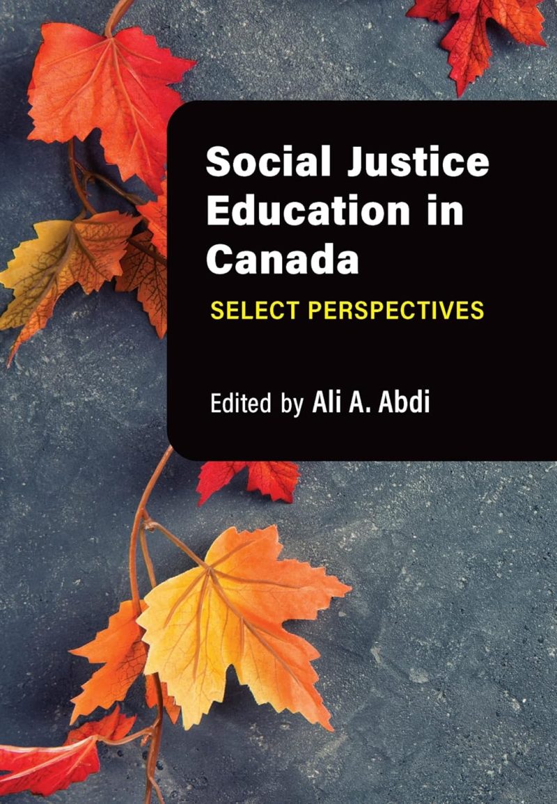 Social Justice Education in Canada: Select Perspectives Paperback – Jan. 3 2023