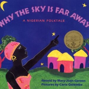 Why the Sky Is Far Away: A Nigerian Folktale book cover