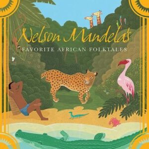Nelson Mandela's Favorite African Folktales book cover