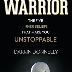 Think Like a Warrior: The Five Inner Beliefs That Make You Unstoppable book cover