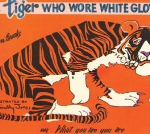 Tiger Who Wore White Gloves book cover
