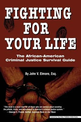 Fighting for Your Life: The African-American Criminal Justice Survival Guide book cover