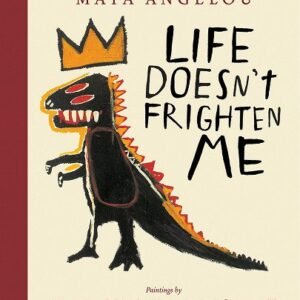 Life Doesn't Frighten Me (Twenty-Fifth Anniversary Edition) book cover