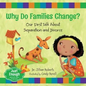 Why Do Families Change?: Our First Talk about Separation and Divorce book cover