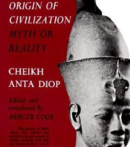 The African Origin of Civilization: Myth or Reality book cover