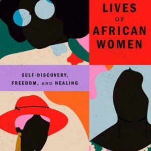 The Sex Lives of African Women: Self-Discovery, Freedom, and Healing book cover